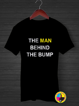 The Man Behind The Bump T-shirt.